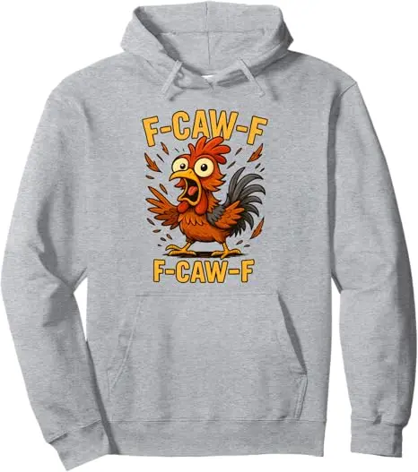 Funny F-Caw-F Rooster Humor Meme Pullover Hoodie Y2k Bird F-Caw-F Rooster Graphic Hooded Cotton Sweater Sweatshirt Novelty Gift