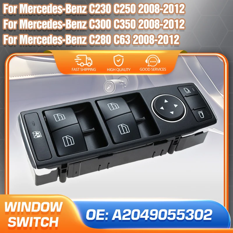 

Car Master Window Control Switch A2049055302 For Mercedes-Benz C230 C250 C300 C350 C280 C63 2008-2012 Driver Side Lifter Button