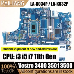 For Dell Vostro 3400 3501 3500 Notebook Mainboard LA-K034P/LA-K032P 0XGX0C 0FTXD9 i3 i5 i7 11th Gen Laptop Motherboard Tested