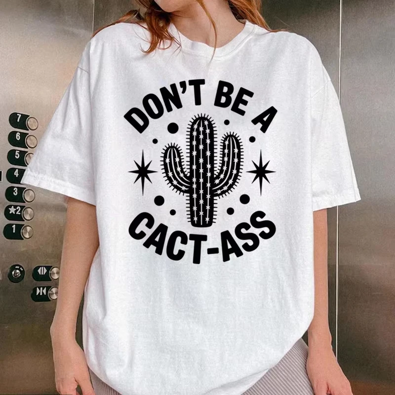 Camiseta Casual Divertida con Diseño de Cactus y Frases Sarcásticas para Hombre y Mujer, Camiseta de Algodón con Humor Sarcástico del Oeste