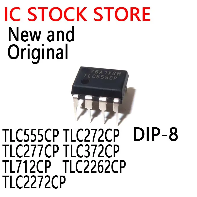 10PCS New and Original DIP-8   TLC555  TL555CP TL712 TLC2262 TLC555CP TLC272CP TLC277CP TLC372CP TL712CP TLC2262CP TLC2272CP