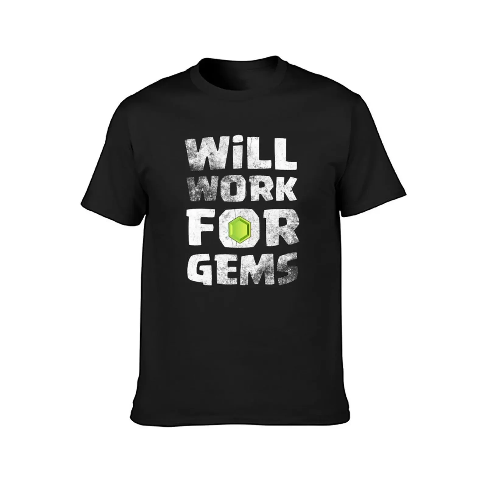 Will Work For Gems Funny Gift T-Shirt boys whites baggy shirts anime clothes hippie clothes mens t shirts pack