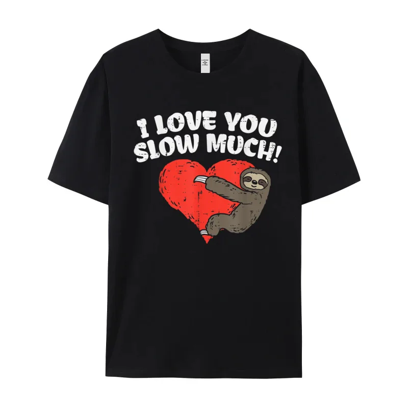 I Love You Slow Much Tops Tees Classic Round Neck Printing Short Sleeve Pure Cotton Female T-Shirt Design Tops Tees