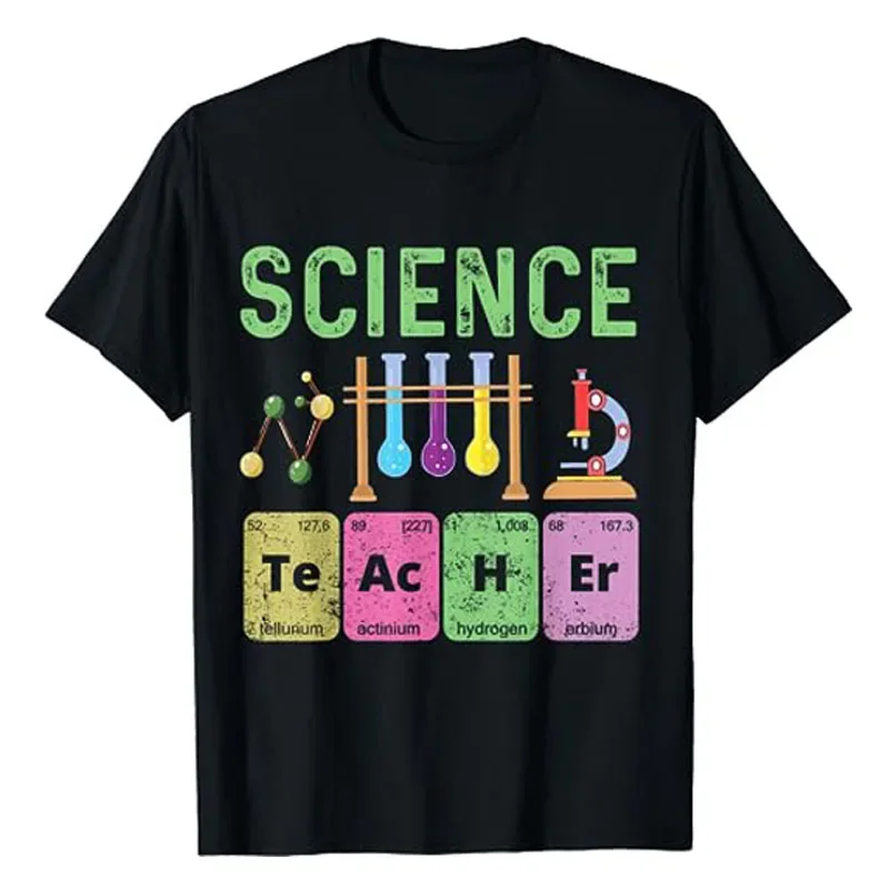 

Science Teacher, Periodic Table, Chemistry Teacher T-Shirt Humor Funny Teachers Day Gift Cool Graphic Tee Top Schoolwear Clothes