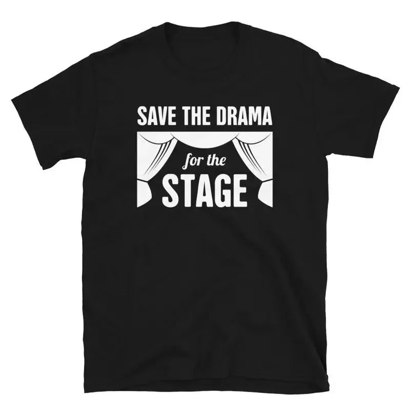 Theater Student T Shirt Broadway For Stage Actors Drama Students Musical Fans Save The