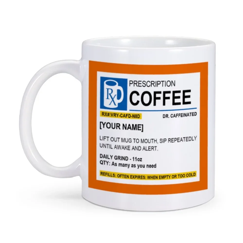 Prescription Coffee Mug 11oz Funny Unique Pharmacy Gifts Tea Cup Hilarious Novelty & Gag Gift for Doctor Pill Bottle Coffee Cups