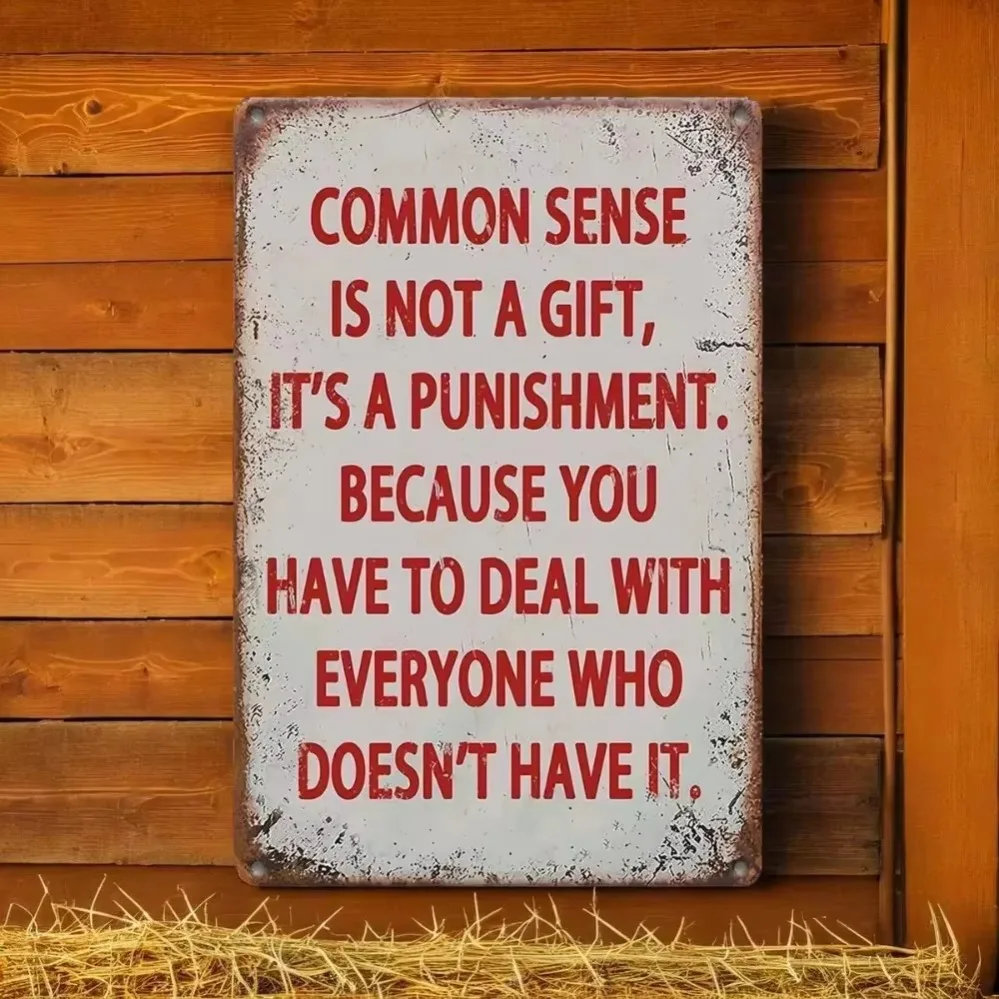 Nostalgisch – Metallschild im Stil mit „Common Sense Is Not A Gift“ – ideal für die Dekoration von Hausbar und Männerhöhlen, die Haltbarkeit kombiniert