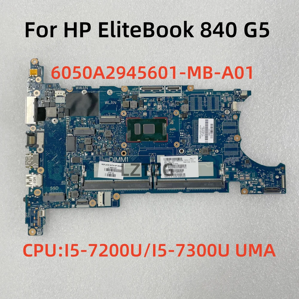 

6050A2945601-MB-A01 For HP EliteBook 840 G5 Laptop Motherboard CPU:I5-7200U/I5-7300U UMA L15523-601 L15514-601 100% Test OK