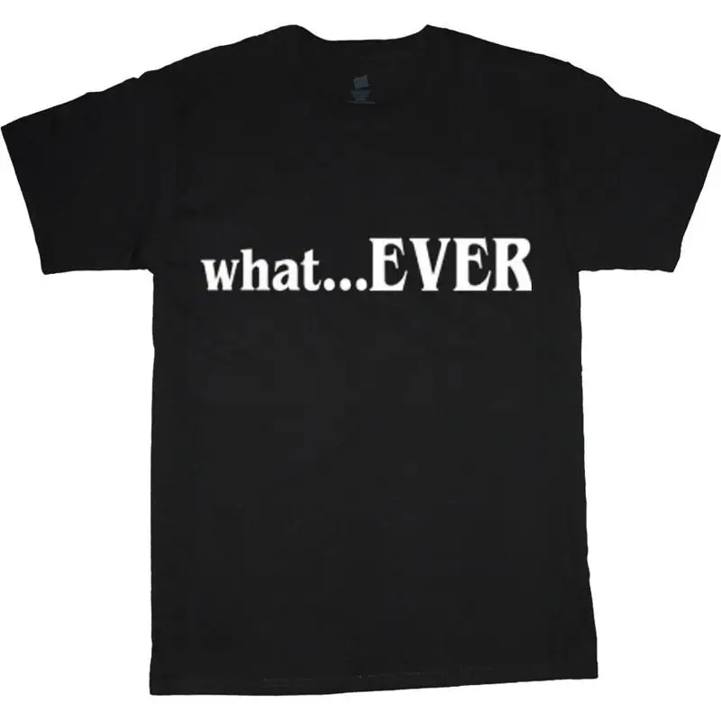 Whatever Funny Saying T Shirt Mens Clothing Apparel