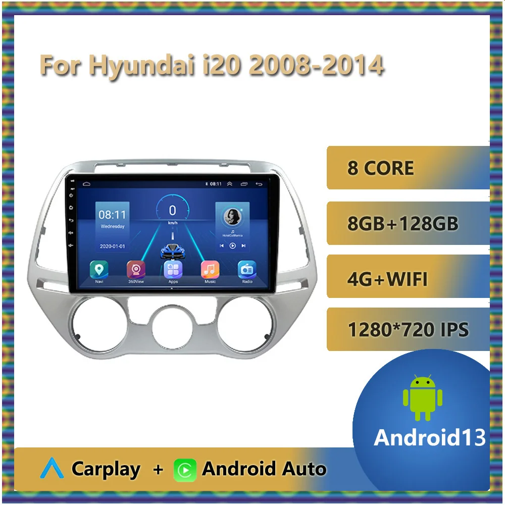 

For Hyundai i20 2008 - 2014 Android 13 Autoradio Car Radio Multimedia Video Player Navigation GPS 4G Carplay Auto Head Unit WIFI