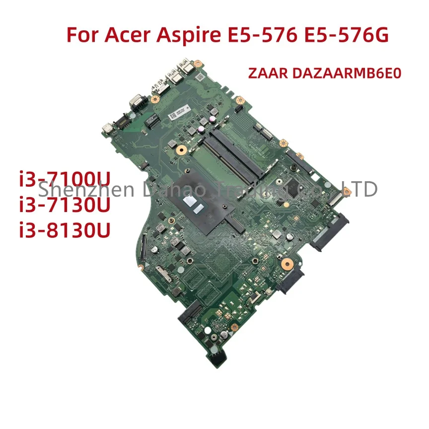 Carte mère pour ordinateur portable Acer Aspire E5-576 E5-576G, ZAAR DAZAARMB6E0 avec processeur i3-7100U i3-7130U i3-8130U NBGRX11001, entièrement testée