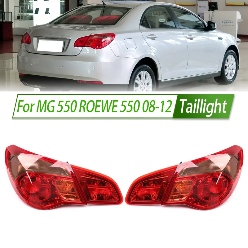 For MG 550 ROEWE 550 08-12 Car Taillight Assembly OEM Style Rear Lamp with Turn Signal Reverse Light Direct Fit Replacement