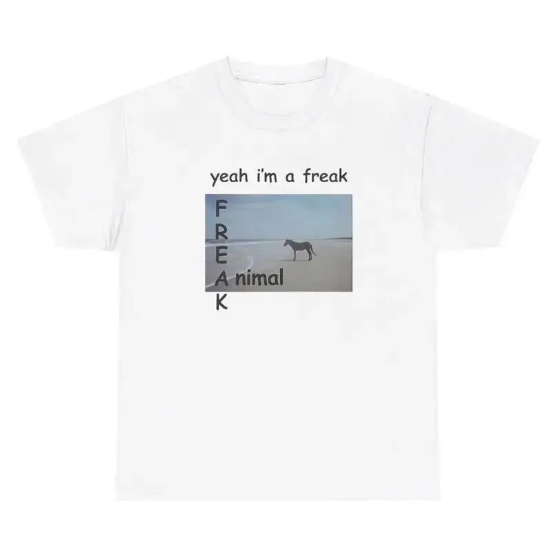 Yeah I m A Freak TShirt Funny Sarcastic Animal Lovers Silly Weirdcore Cursed Tee