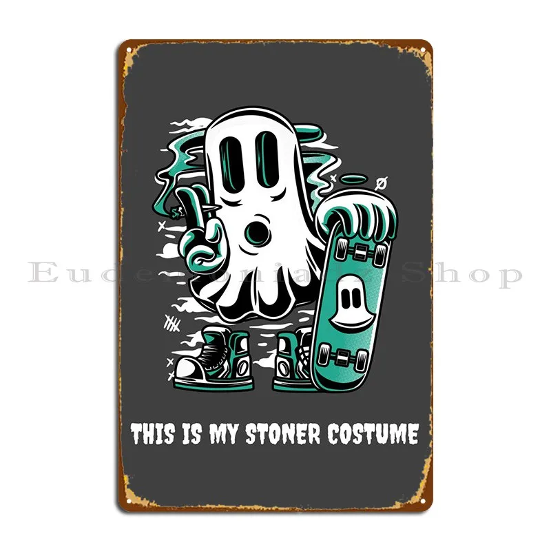 This Is My Stoner Costume Metal Plaque Poster Wall Decor Customize Wall Decor Printed Customize Tin Sign Poster