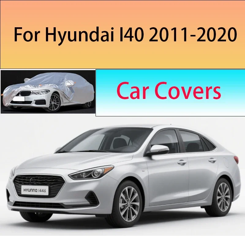 

For Hyundai I40 2011-2020 Outdoor Protection Full Car Covers Snow Cover Sunshade Waterproof Dustproof Exterior