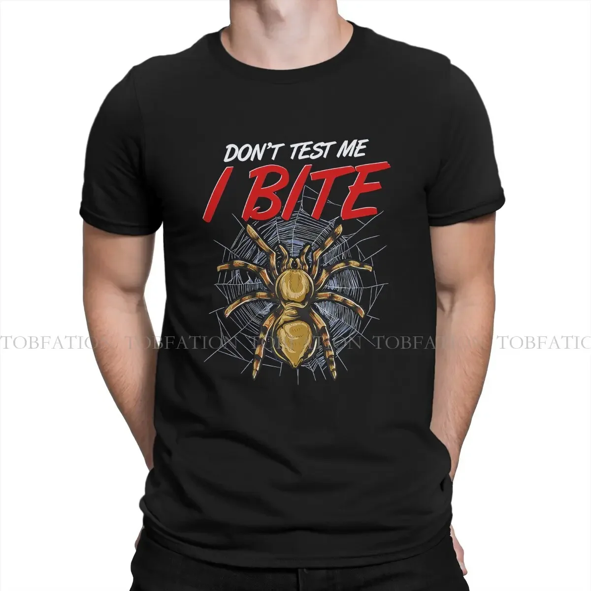 Don't Test Me I Bite Tarantula Spiders Casual TShirt Spiders Printing Streetwear Leisure T Shirt Male Tee Special Gift Idea