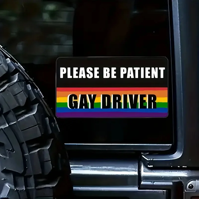 Please Be Patient Gay Driver Sticker Waterproof Vinyl Decal For Car Bumper Window Truck Van Auto Body Motorcycle Styling Decor