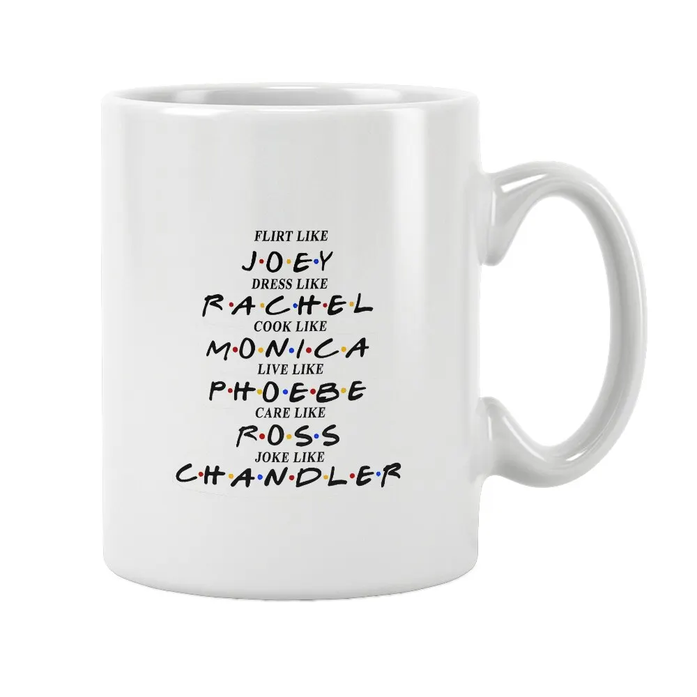 Dress Like Rachel Flirt Joey Cook Monica Chandler Friends Printed Mug Coffee Cup White Ceramic Cute Parody Funny Birthday Gifts