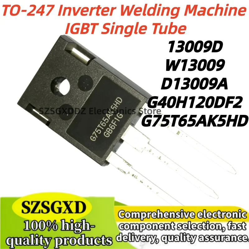 5piezas 100% nuevo G75T65AK5HD D13009A TR13009D 13009D W13009 STW13009 G40H120DF2 TO-247 MOSFET, In Stock