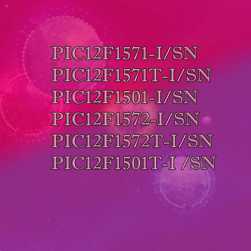 

PIC12F1572-I/SN PIC12F1501-I PIC12F1571-I PIC12F1501-E PIC12F1572T-I PIC12F1501T-I PIC12F1571T-I plastic casing