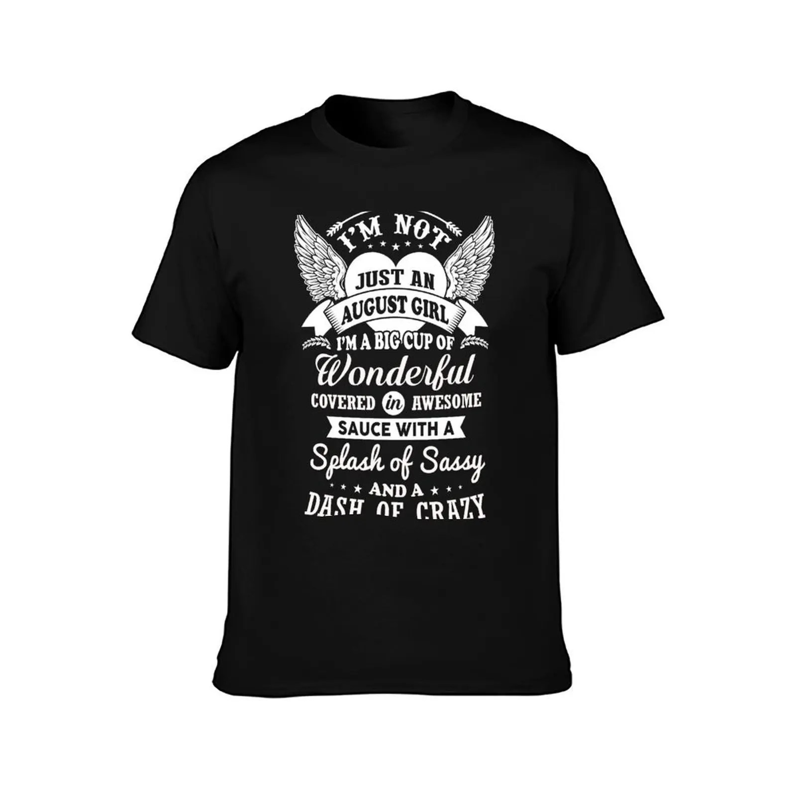 I'm Not Just An August Girl T-Shirt, Summer Casual Cotton Tee, Oversized Streetwear Tops, Vintage Graphic Print, 100% Cotton