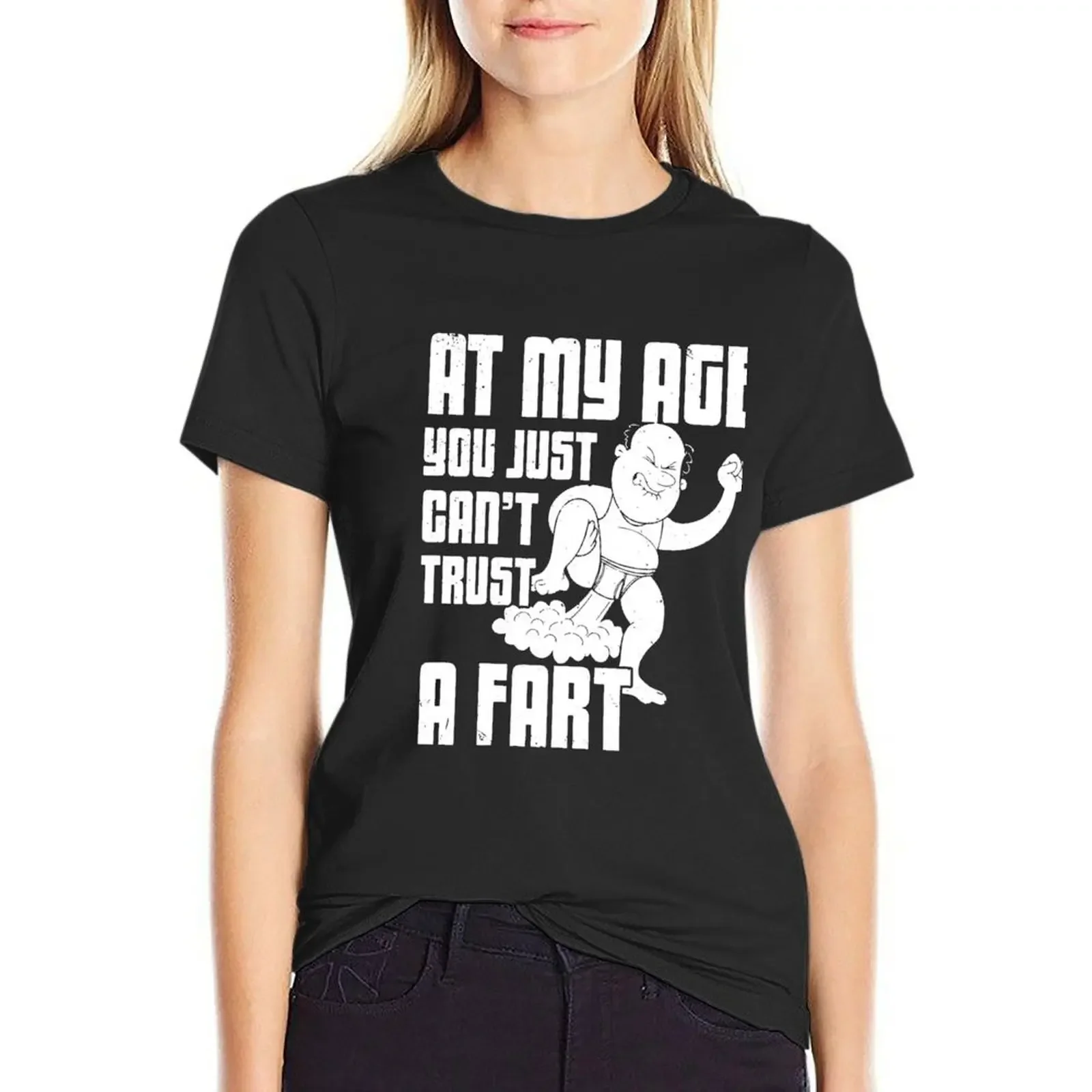 

Trending Funny Old Man At My Age You Can't Trust A Fart Gift Men T-Shirt Female clothing funny kawaii clothes t shirt for Women
