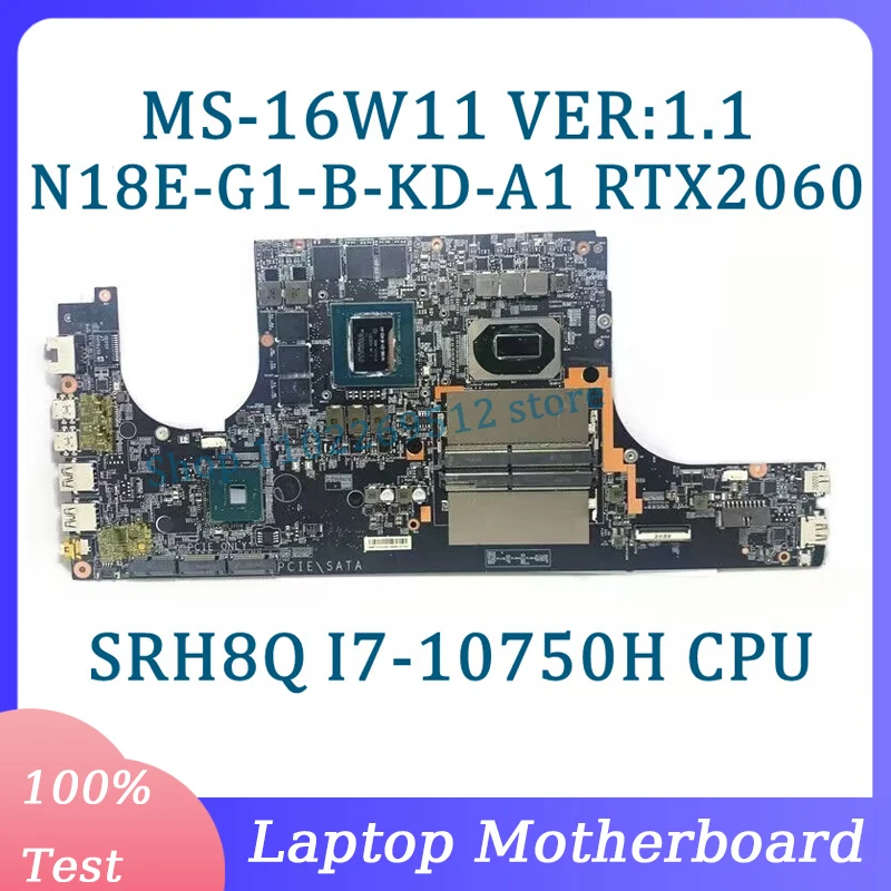 MS-16W11 VER:1.1 Mainboard N18E-G1-B-KD-A1 RTX2060 For MSI Laptop Motherboard W/SRH8Q I7-10750H CPU 100%Full Tested Working Well