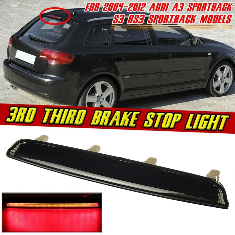 A3 High Level LED Third 3RD Brake Light For- A3 Sportback S3 RS3 Sportback 2004-2012 High Mount Stop Lamp 8P4945097C