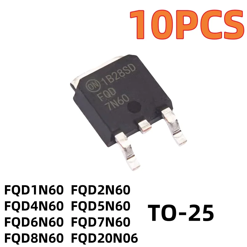 

10PCS New FQD20N06 1N60C 2N60C 4N60C 5N60C 6N60C 7N60C 8N60C SMT TO252