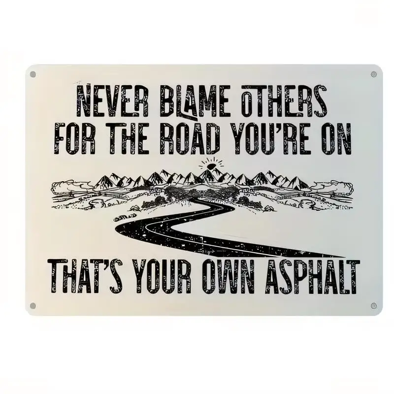 2D Flat Vintage Metal Tin Sign - Never Blame Others Motivational Quote, Retro Road & Mountain Design, Iron Wall Art for Home/Off