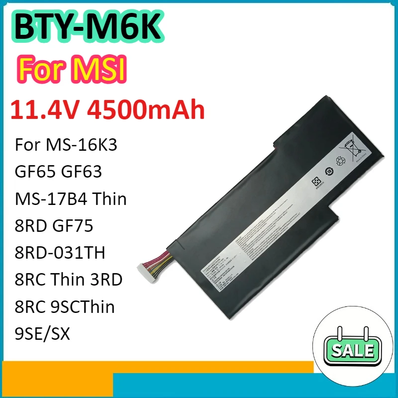 

BTY-M6K 4500mAh Laptop Battery For MSI MS-16K3 GF65 GF63 MS-17B4 Thin 8RD GF75 8RD-031TH 8RC Thin 3RD 8RC 9SCThin 9SE/SX 11.4V