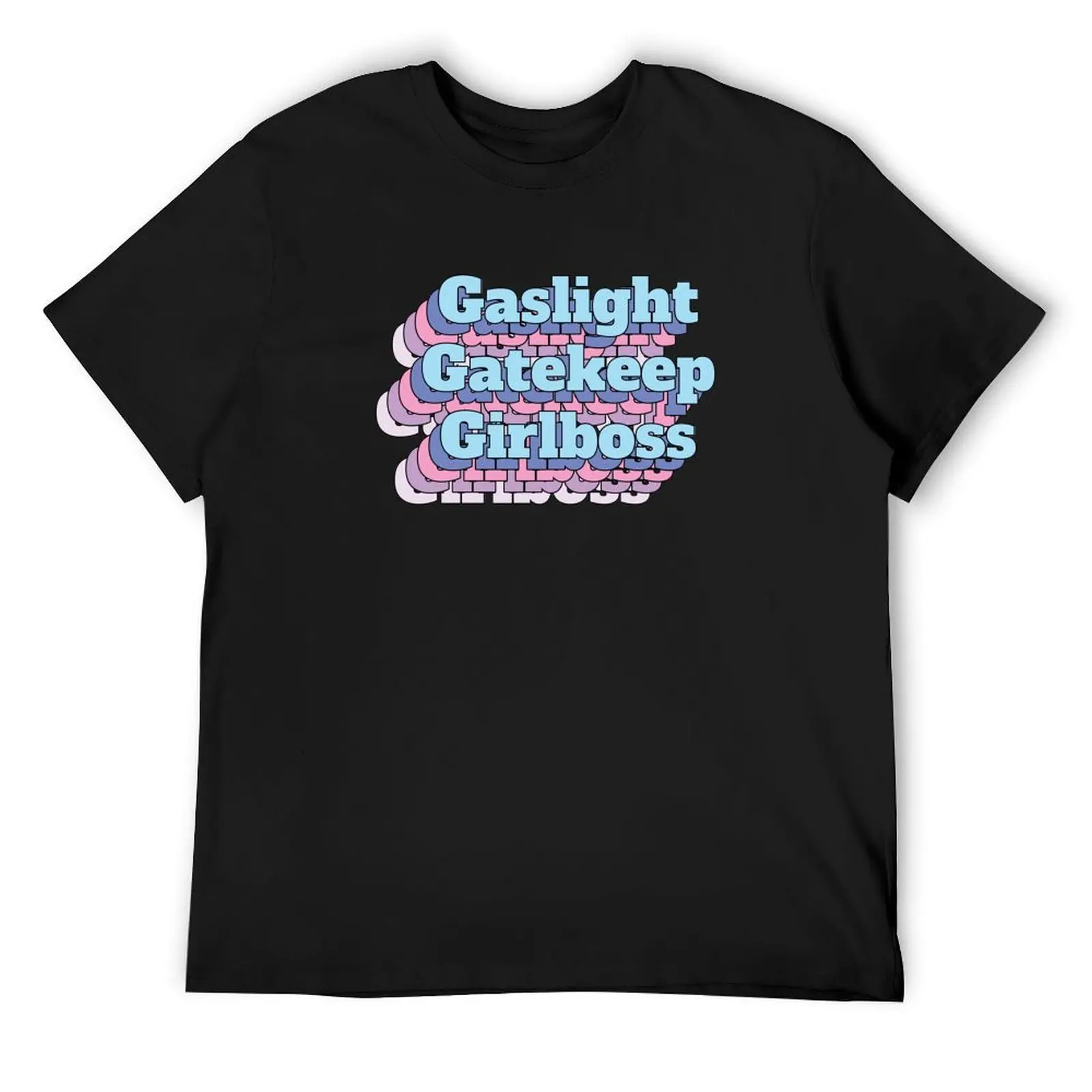 Gaslight Gatekeep Girlboss T-Shirt