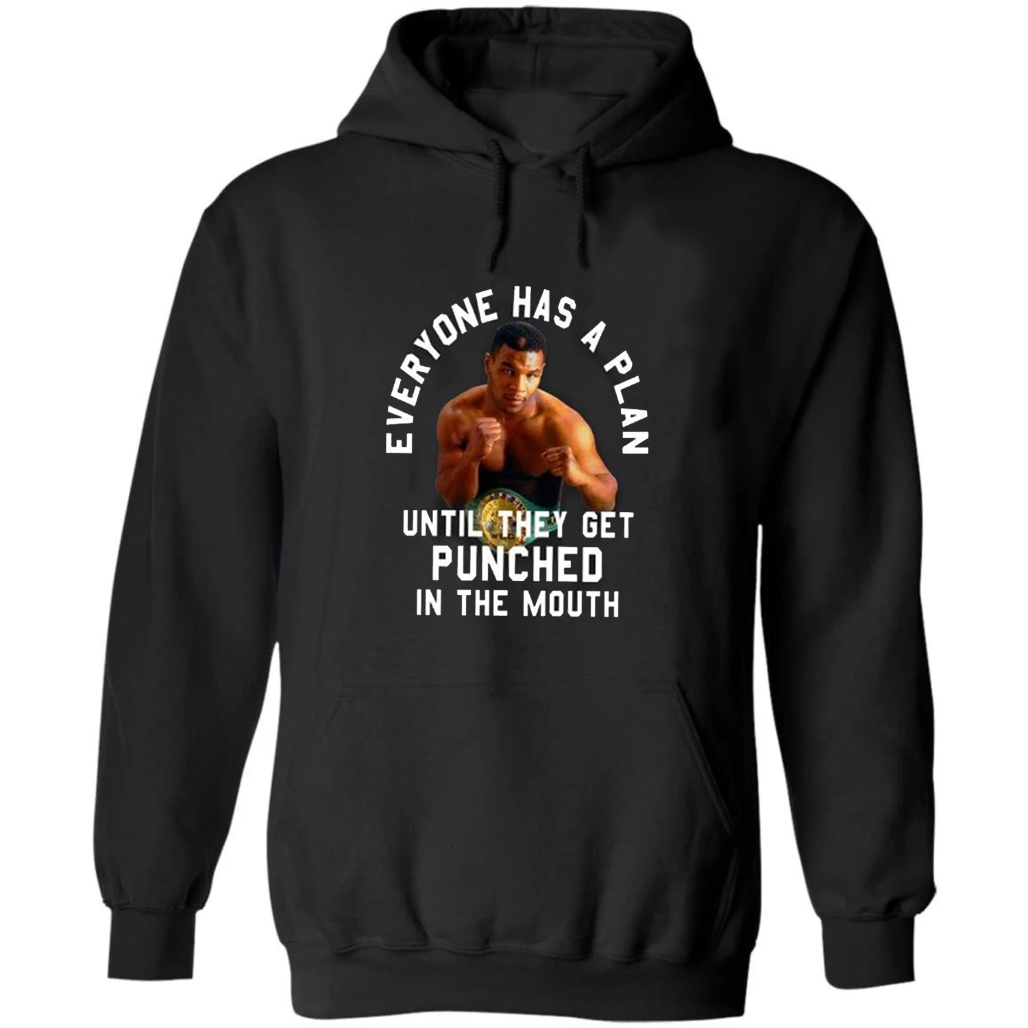 

Mike Tyson Boxing Quotes Everyone Has A Plan Pullover Hoodie New 100% Cotton Comfortable Casual Mens Sweatshirts Streetwear