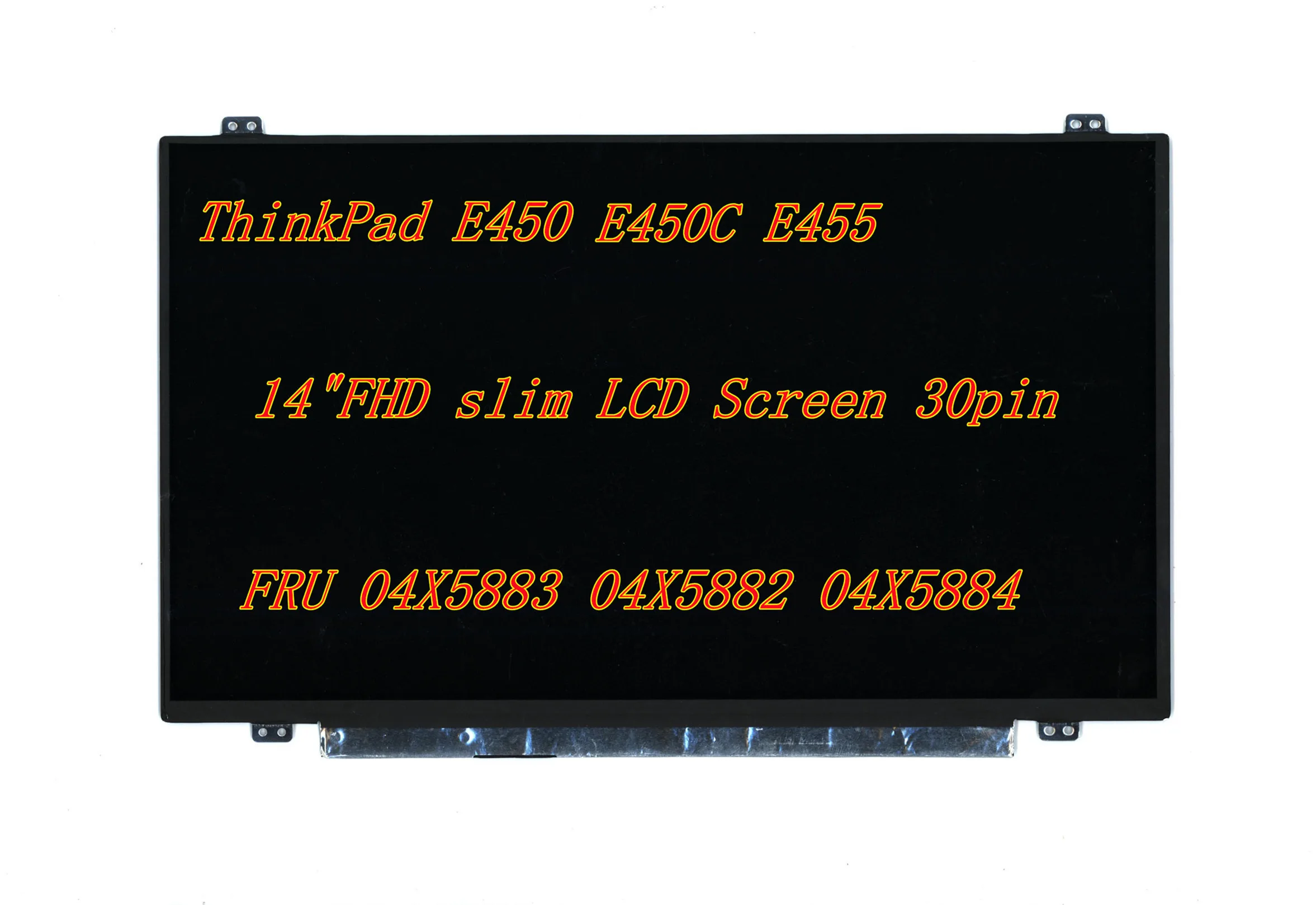 

New 14"FHD Slim LCD Screen 30pin For Lenovo ThinkPad E450 E450C Non-touch LCD Panel 04X5883 04X5882 04X5884