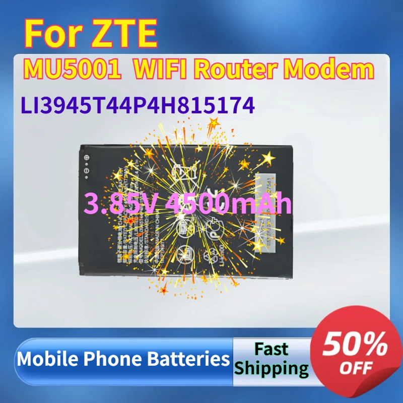 LI3945T44P4H815174 3.85V 4500mAh Mobile Phone Batteries for ZTE MU5001 WIFI Router Modem Rechargeable Lithium-ion Battery