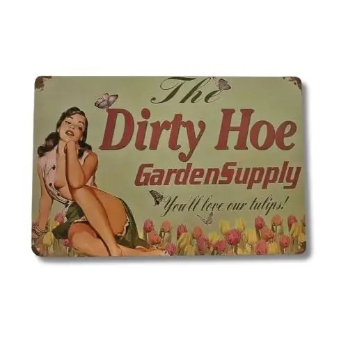 The Dirty Hoe Garden Supply Tin Metal Sign, Funny Man Cave Garage Decor -aluminum sign