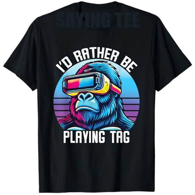 

I'd Rather Playing Tag Gorilla Monkey Tag Gorilla VR Gamer T-Shirt Humor Funny Video Game Controller Graphic Saying Tee Top Gift