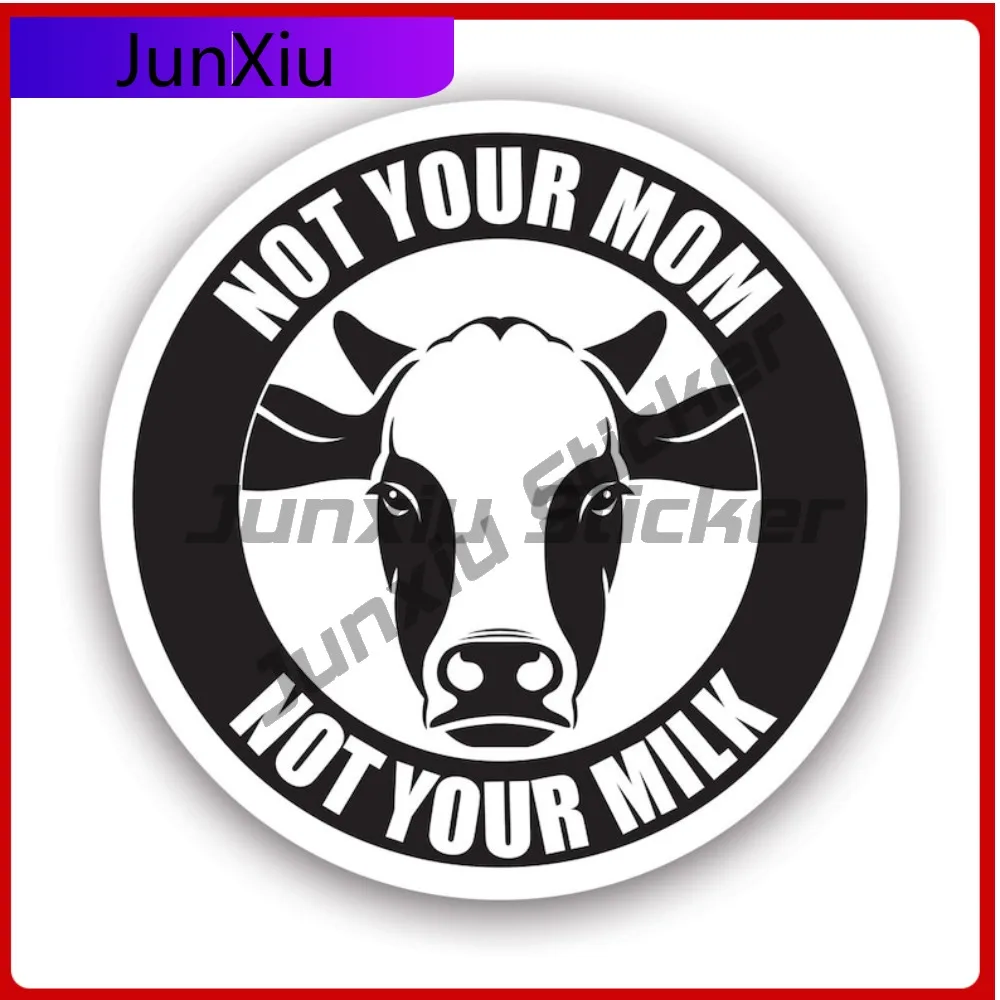 

Not Your Mom Not Your Milk Cute Car Waterproof Vinyl Decal For Letter Boxe Unique Creative Creative High Quality High Quality
