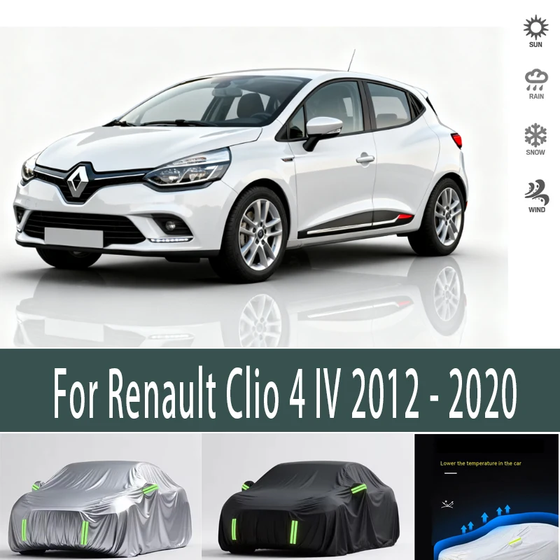 

For Renault Clio 4 IV 2012-2020 2013 2014 Outdoor Protection Full Car Covers Snow Cover Sunshade Waterproof Dustproof Exterior