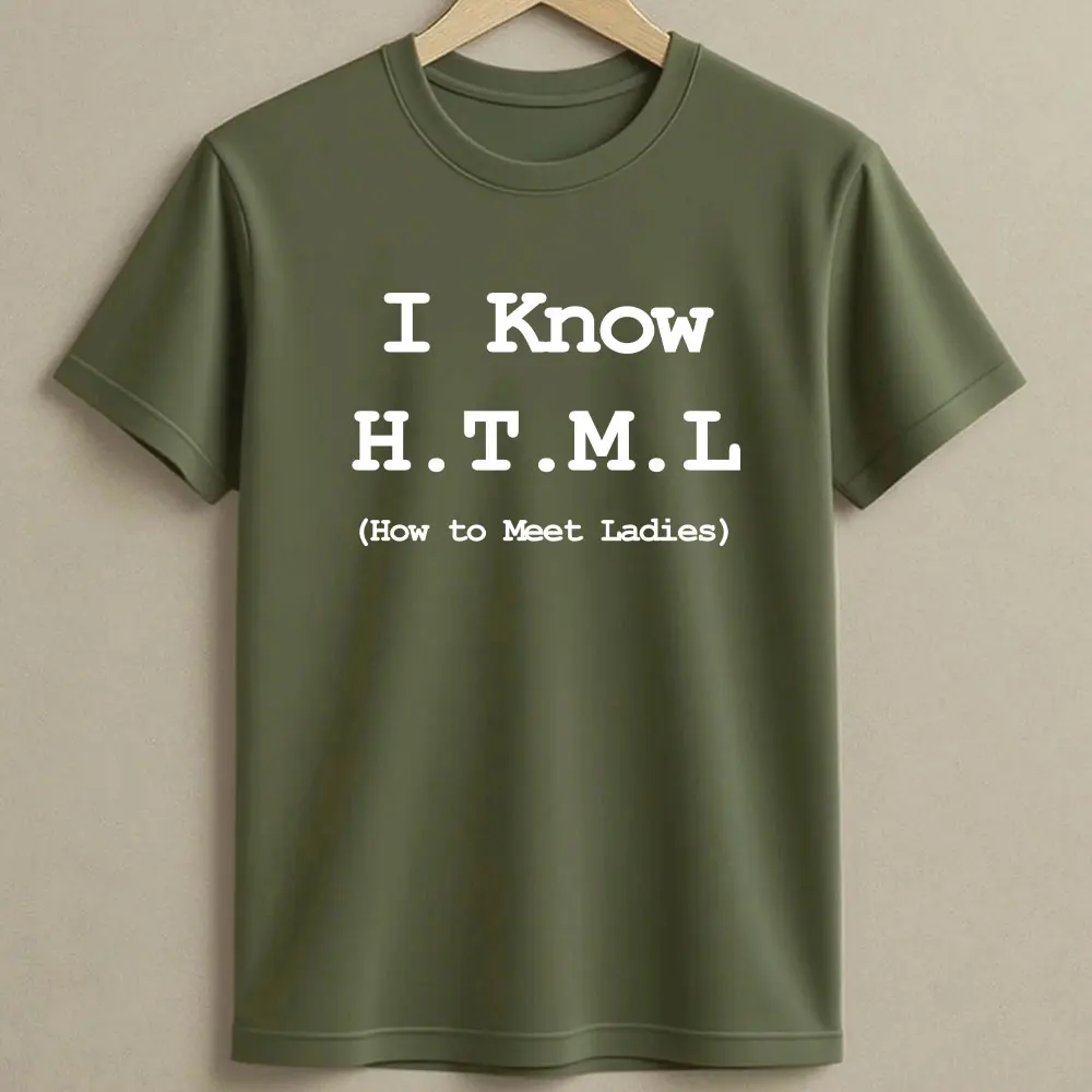 I Know HTML How To Meet Ladies Programmer Funny Tee Geek Joke Man Clothing T-Shirt Hipster Streetwear Casual Summer Fashion Tees