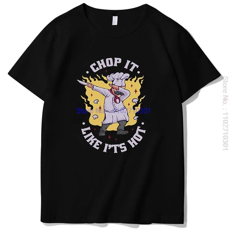 

Chop It Like Its Hot Забавные футболки с рисунком Chef Cook Bbq Летние хлопковые новые рубашки и футболки с круглым вырезом Мужская футболка с принтом