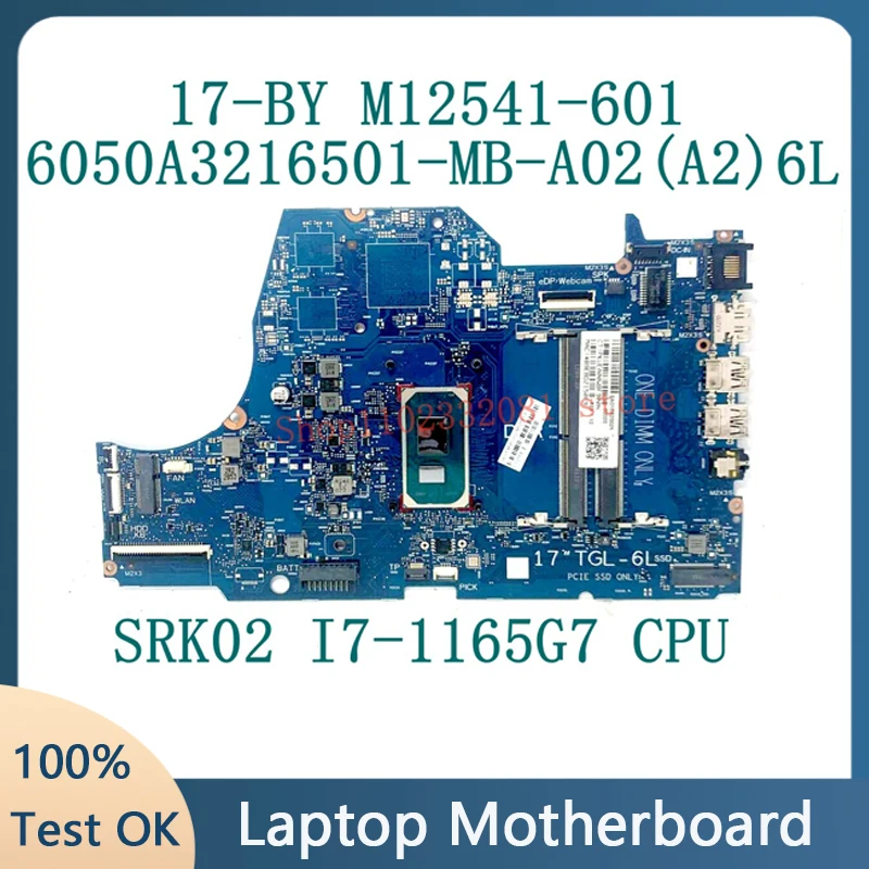 M12541-001 M12541-501 M12541-601 For HP 17-BY Laptop Motherboard 6050A3216501-MB-A02(A2) W/SRK02 I7-1165G7 CPU 100% Tested Good