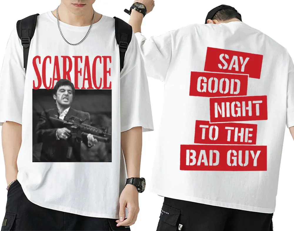 90s Movie Scarface Tony Montana T Shirt Say Goodnight To The Bad Guy Slogan Graphic T-shirts Men's Fashion Hip Hop Punk T-shirt