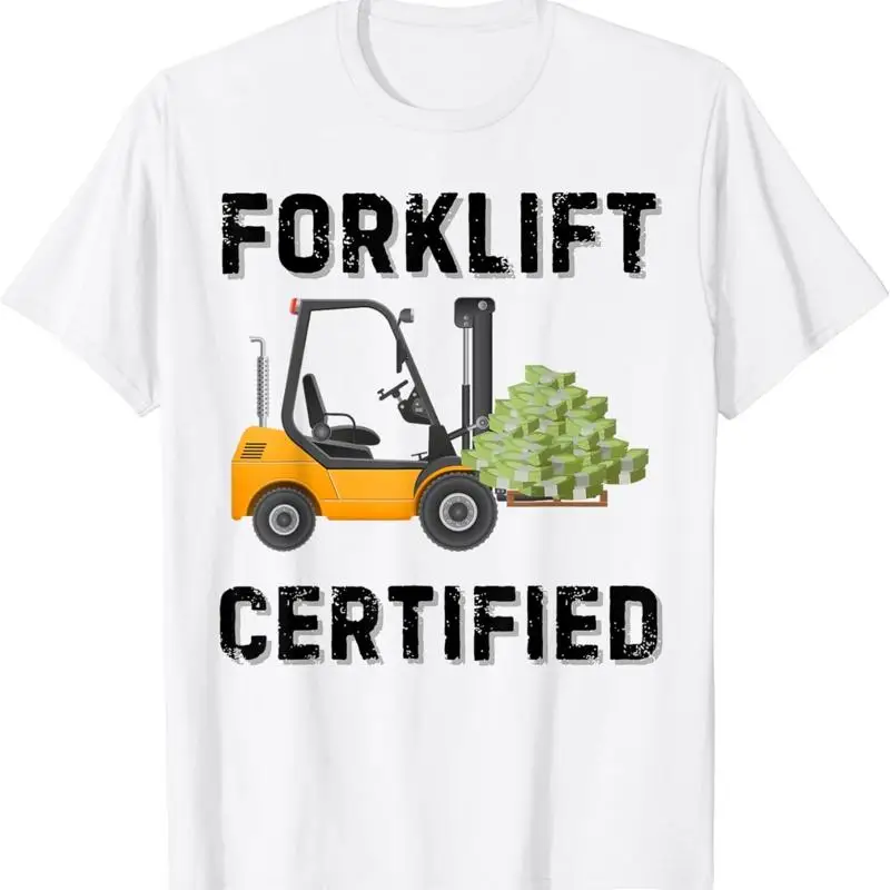 

Funny Saying Forklift Operator Lifting Money Gag T Shirt