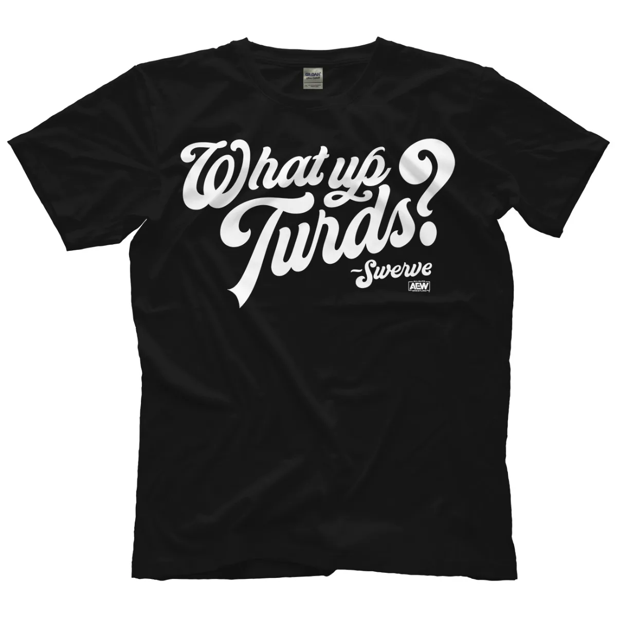 Swerve Strickland - What up Turds? AEW Official T-Shirt