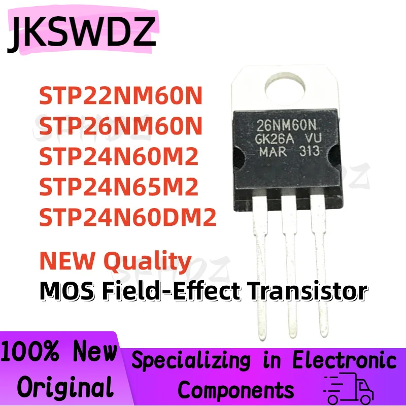 100% NEW Quality 10PCS  STP22NM60N STP26NM60N STP24N60M2 STP24N65M2 STP24N60DM2 22NM60N 26NM60N 24N60M2 24N65M2 24N60DM2 TO-220