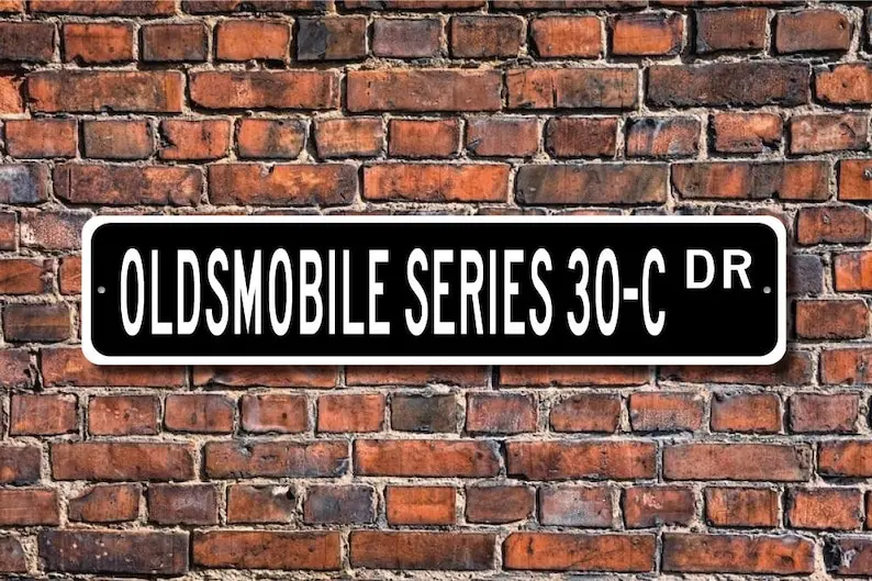 Series 30-C, Oldsmobile Series 30-C, Oldsmobile Series 30-C sign, vintage car lover, Olds owner gift, Custom Street Sign, Qualit