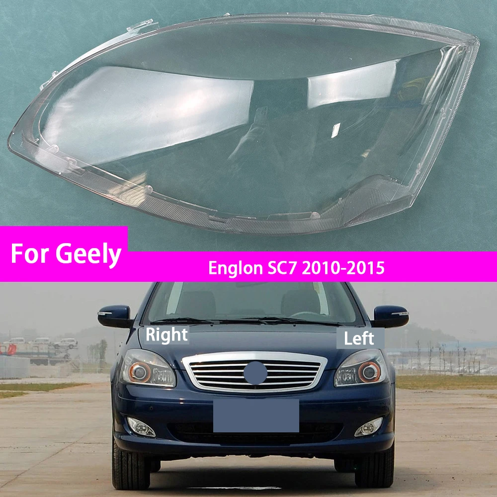 

For Geely Englon SC7 2010-2015 Headlamp Transparent Cover Headlight Shell Lampshade Case Plexiglass Replace Original Lens