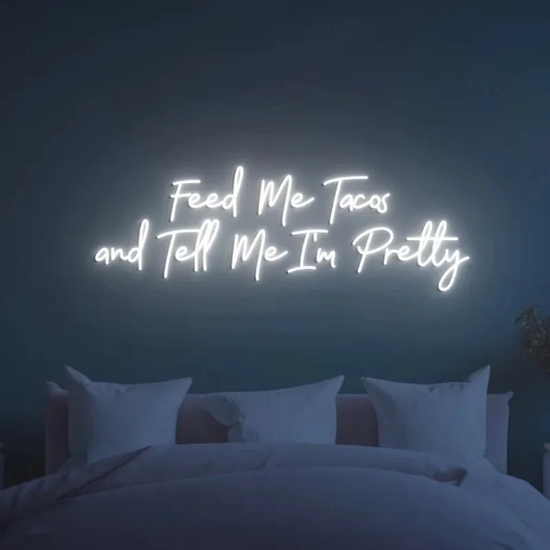 Feed Me Tacos and Tell Me i'm Pretty Neon Sign, Custom Neon LED Sign Wall Decor, Restaurant Neon Art Sign