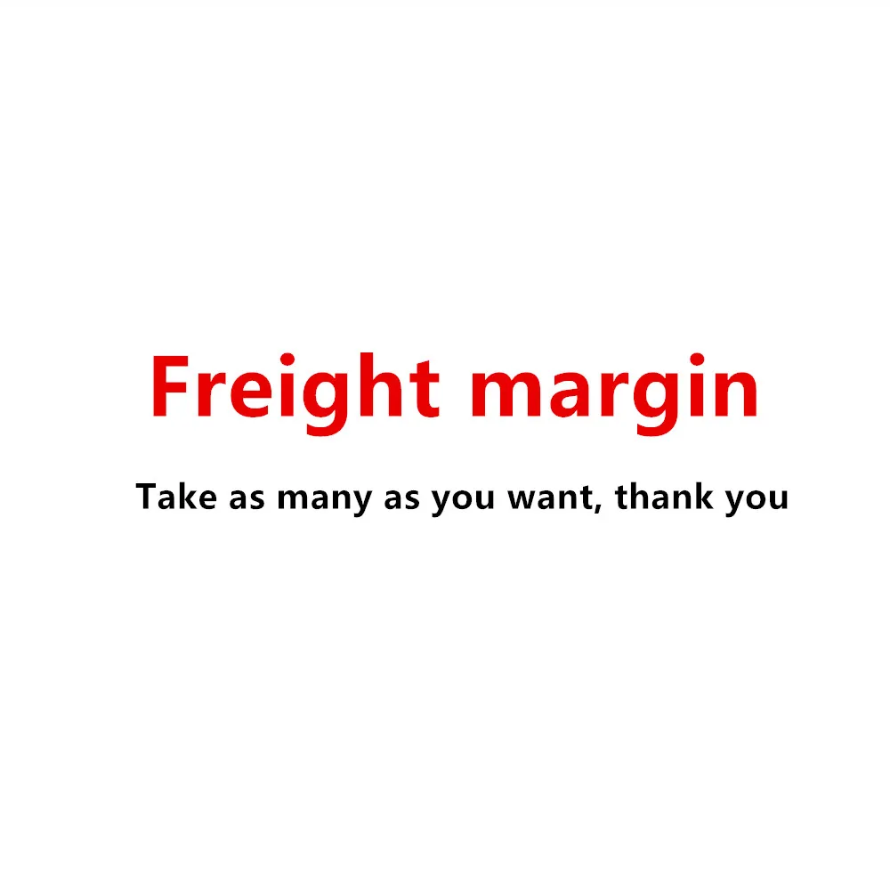 

Make up the difference in freight - take as much as the difference is,